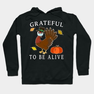 Grateful to be Alive, Pilgrim Turkey Mask Pumpkin. Hoodie